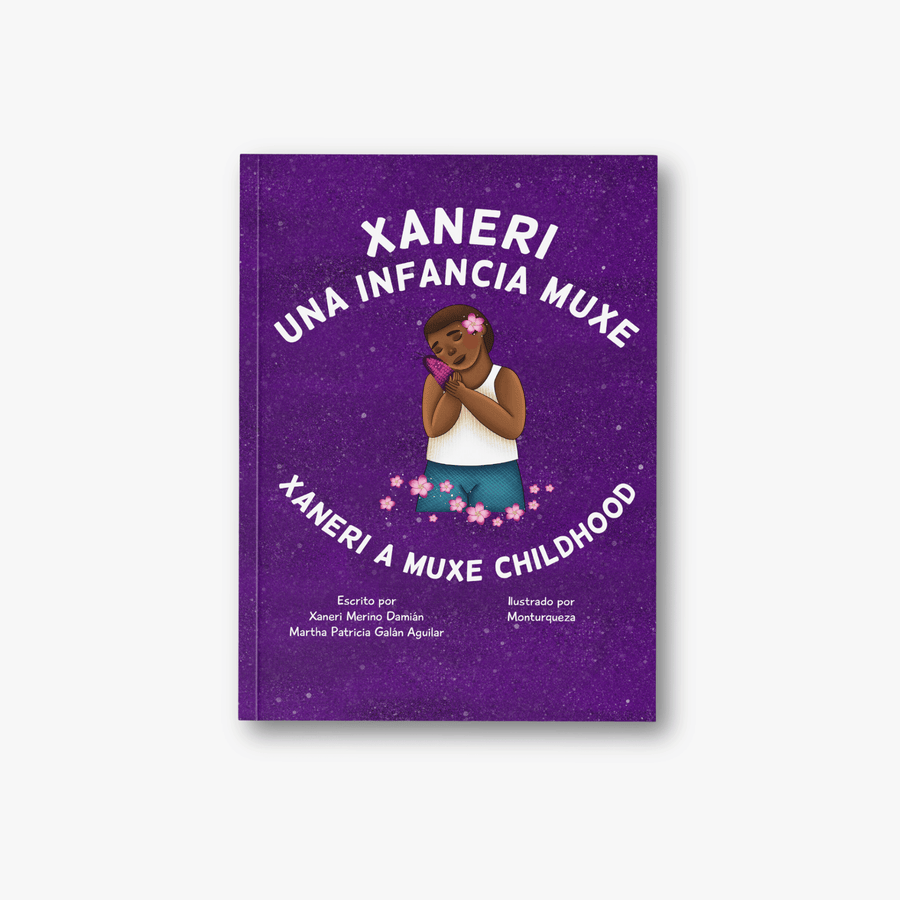 PREORDER: Xaneri A Muxe Childhood (Bilingual Spanish + English)